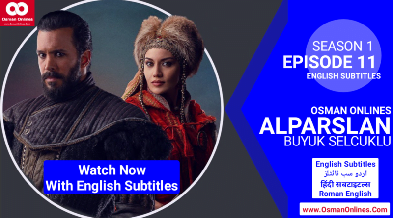Alparslan Buyuk Selcuklu Episode 11 With English Subtitles
