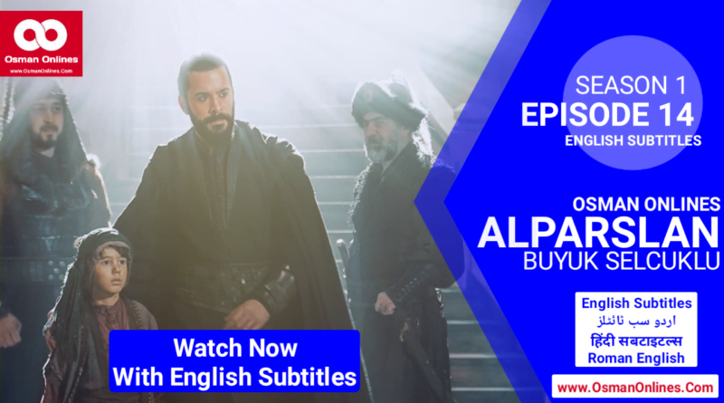 Alparslan Buyuk Selcuklu Episode 14 With English Subtitles