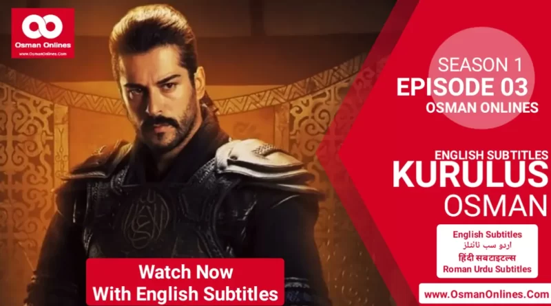 Kurulus Osman Episode 3 In English Subtitles