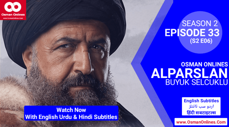 Alparslan Buyuk Selcuklu Season 2 Episode 33 with English Urdu & Hindi subtitles