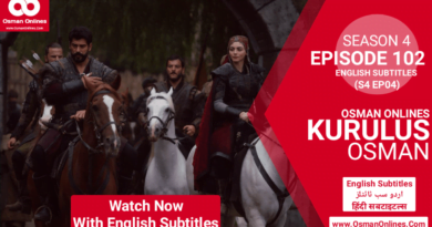 Kurulus Osman Season 4 Episode 102 With English Subtitles
