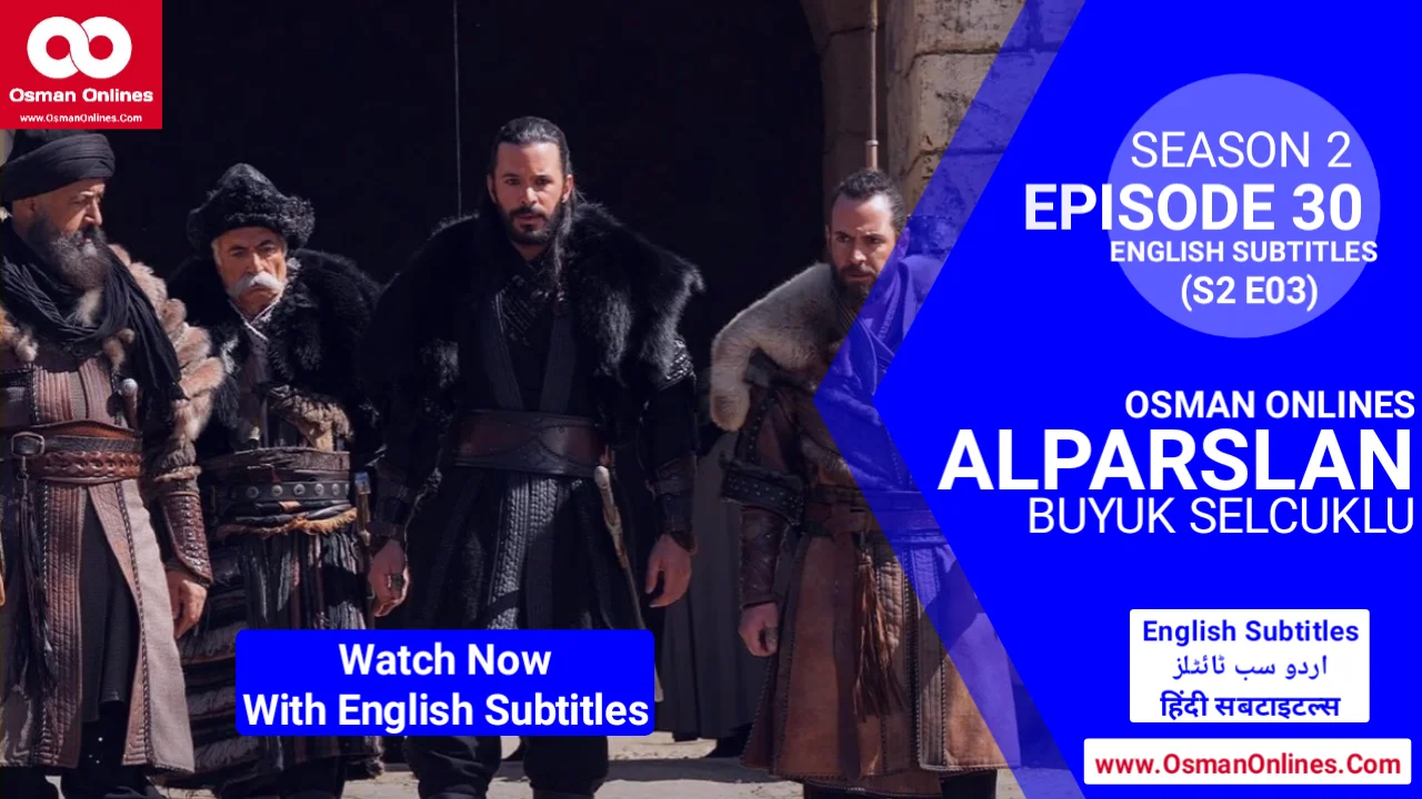 Watch Now Alparslan Buyuk Selcuklu Season 2 Episode 30 With English Subtitles in Full HD For Free