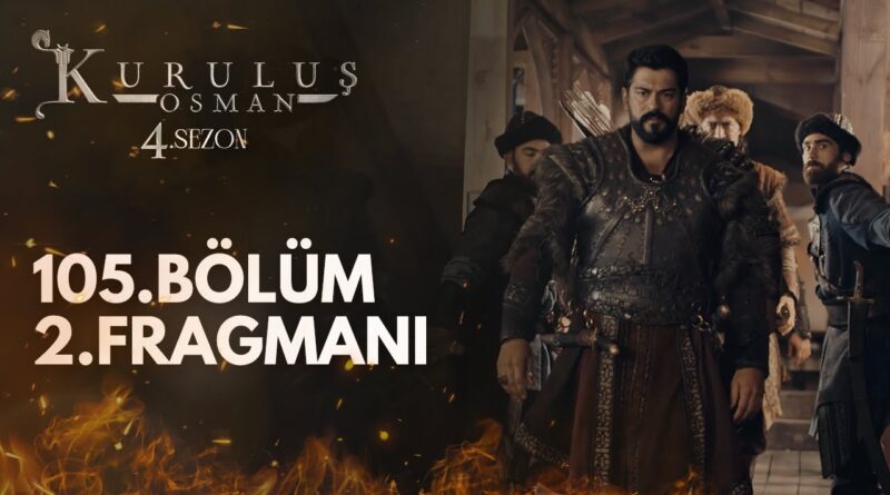 Kurulus Osman Season 4 Episode 105 Trailer 2 English Subtitles