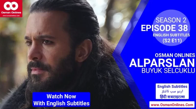 Alparslan Buyuk Selcuklu Season 2 Episode 38 With English Subtitles