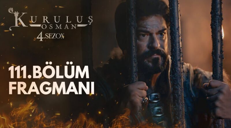 Kurulus Osman Season 4 Episode 111 Trailer 1 With English Subtitles