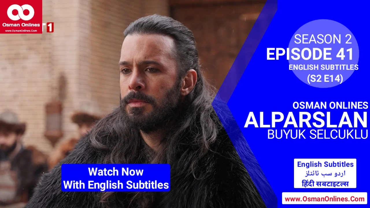 Alparslan Buyuk Selcuklu Season 2 Episode 41 With English Subtitles