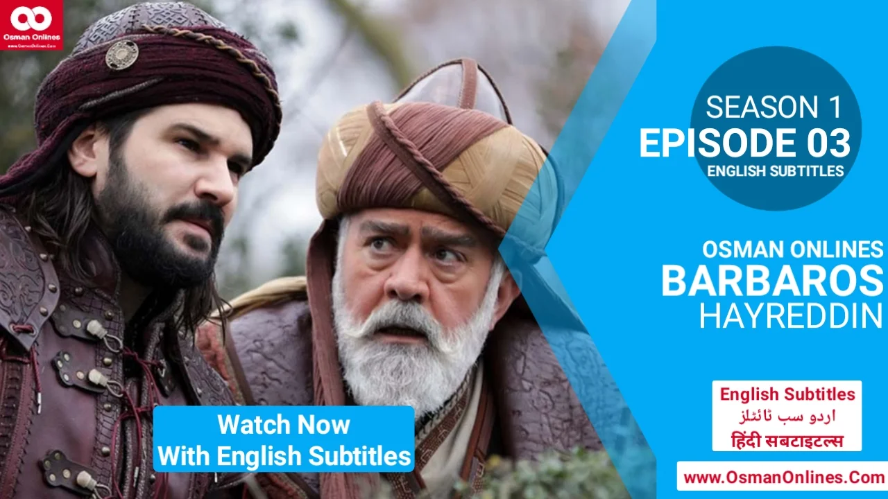 Barbaros Hayreddin Season 1 Episode 3 With English Subtitles Osman Onlines