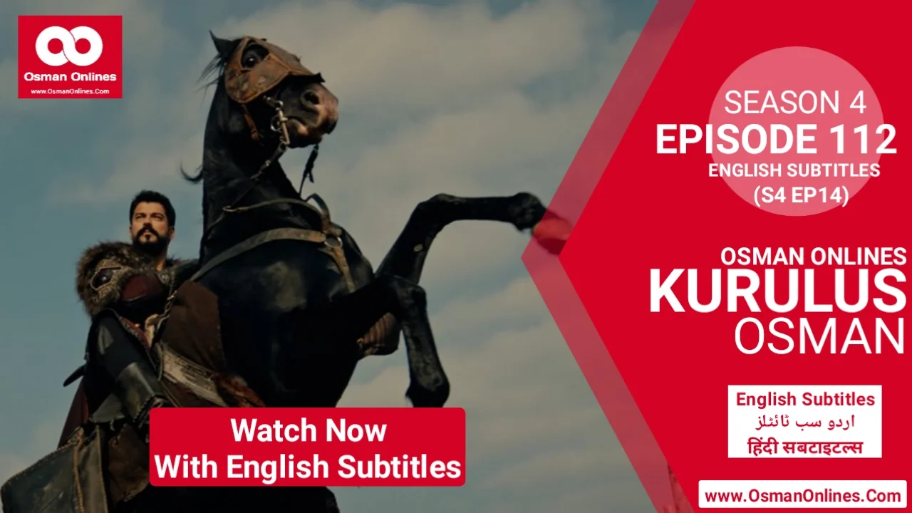 Kurulus Osman Season 4 Episode 112 With English Subtitles