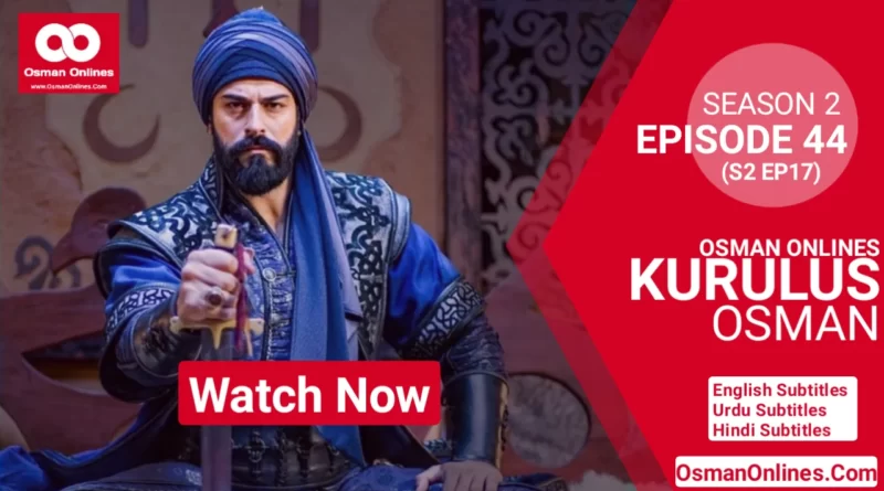 Kurulus Osman Season 2 Episode 44 With English Subtitles