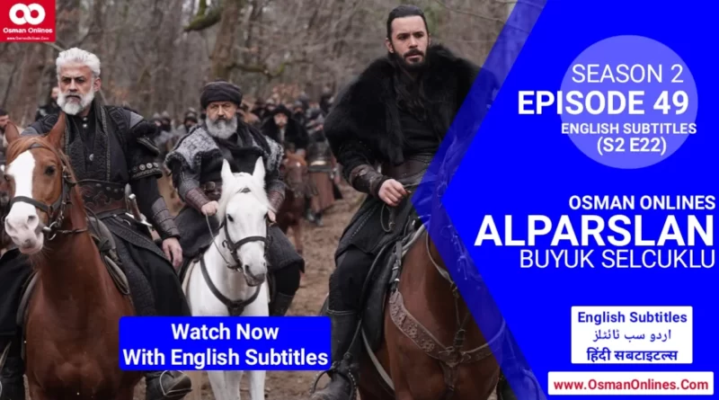 Watch Alparslan Buyuk Selcuklu Season 2 Episode 49 With English Subtitles