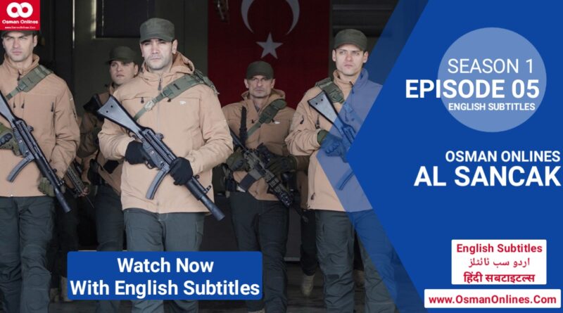 AL Sancak Season 1 Episode 5 With English Subtitles