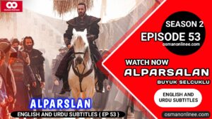 Alparslan Buyuk Selcuklu Season 2 Episode 53 English Subtitles