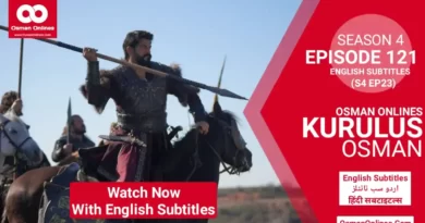 Watch Kurulus Osman Season 4 Episode 121 With English Subtitles