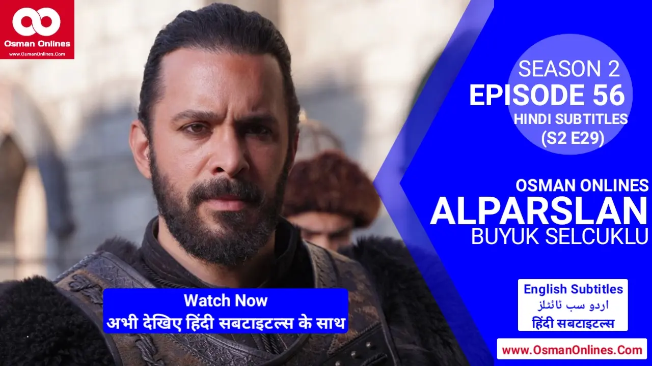 Watch Alparslan Buyuk Selcuklu Season 2 Episode 56 With Hindi Subtitles