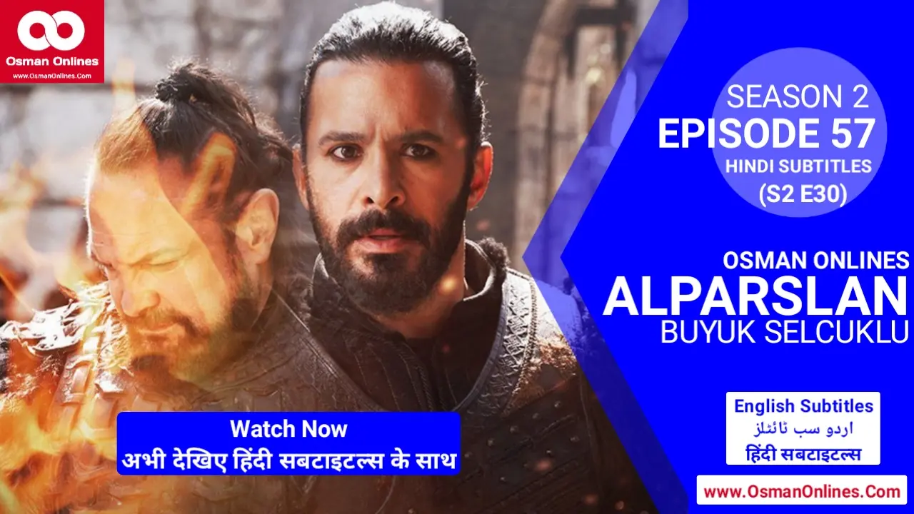 Watch Alparslan Buyuk Selcuklu Season 2 Episode 57 With Hindi Subtitles
