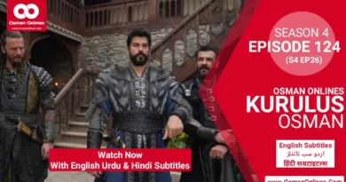 Kurulus Osman Season 4 Episode 124 in English Urdu & Hindi Subtitles