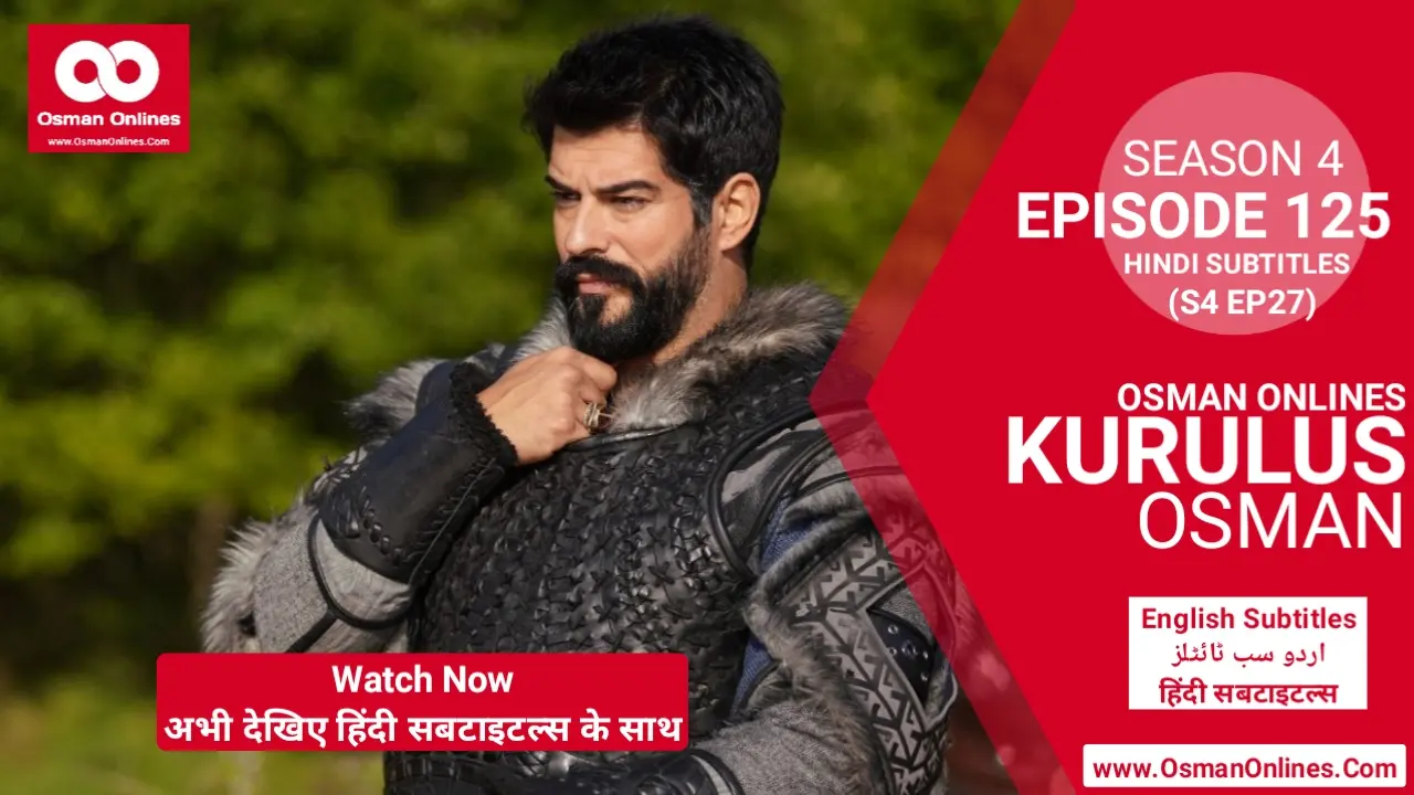 Kurulus Osman Season 4 Episode 125 With Hindi Subtitles