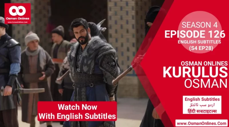 Watch Kurulus Osman Season 4 Episode 125 With English Subtitles