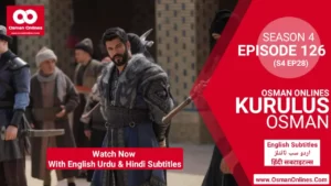 Kurulus Osman Season 4 Episode 126 in English Urdu & Hindi Subtitles