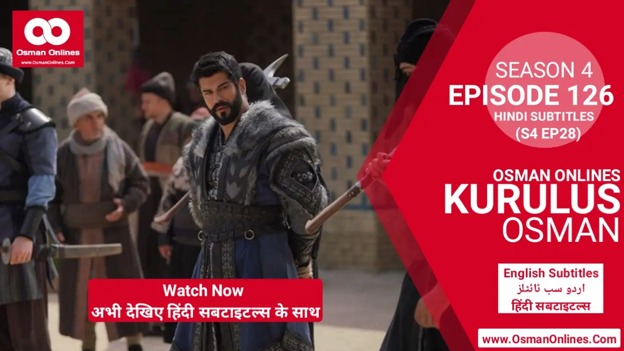 Kurulus Osman Season 4 Episode 126 With Hindi Subtitles