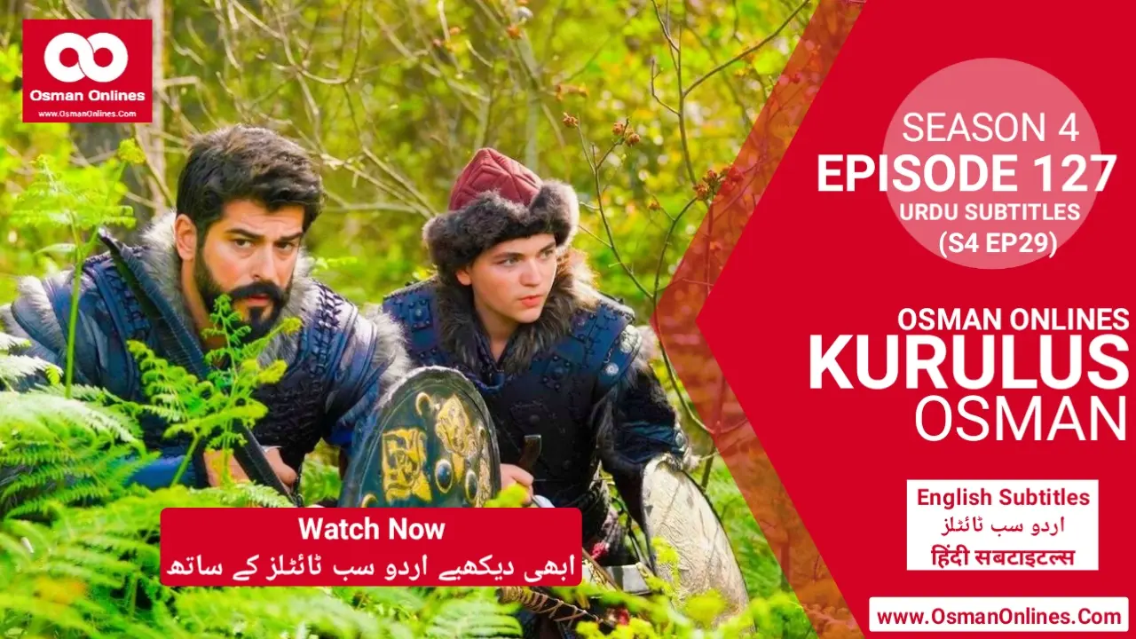 Watch Kurulus Osman Season 4 Episode 127 With Urdu Subtitles
