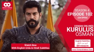 Kurulus Osman Season 4 Episode 102 in English Urdu & Hindi Subtitles