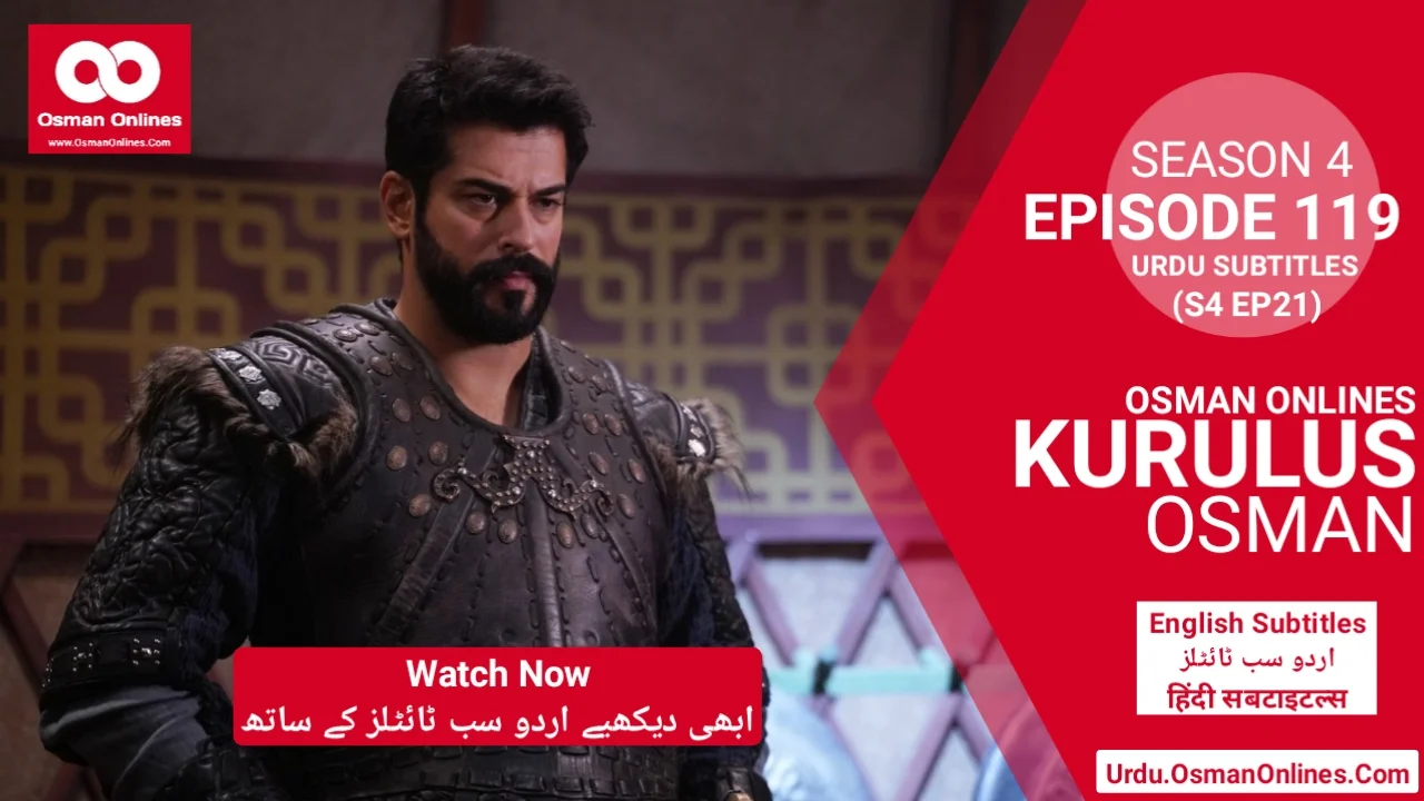 Watch Kurulus Osman Season 4 Episode 119 With Urdu Subtitles