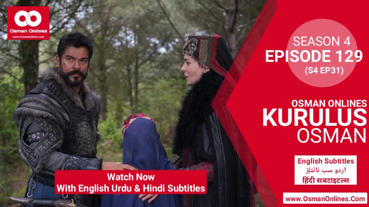 Kurulus Osman Season 4 Episode 129 in English Urdu & Hindi Subtitles