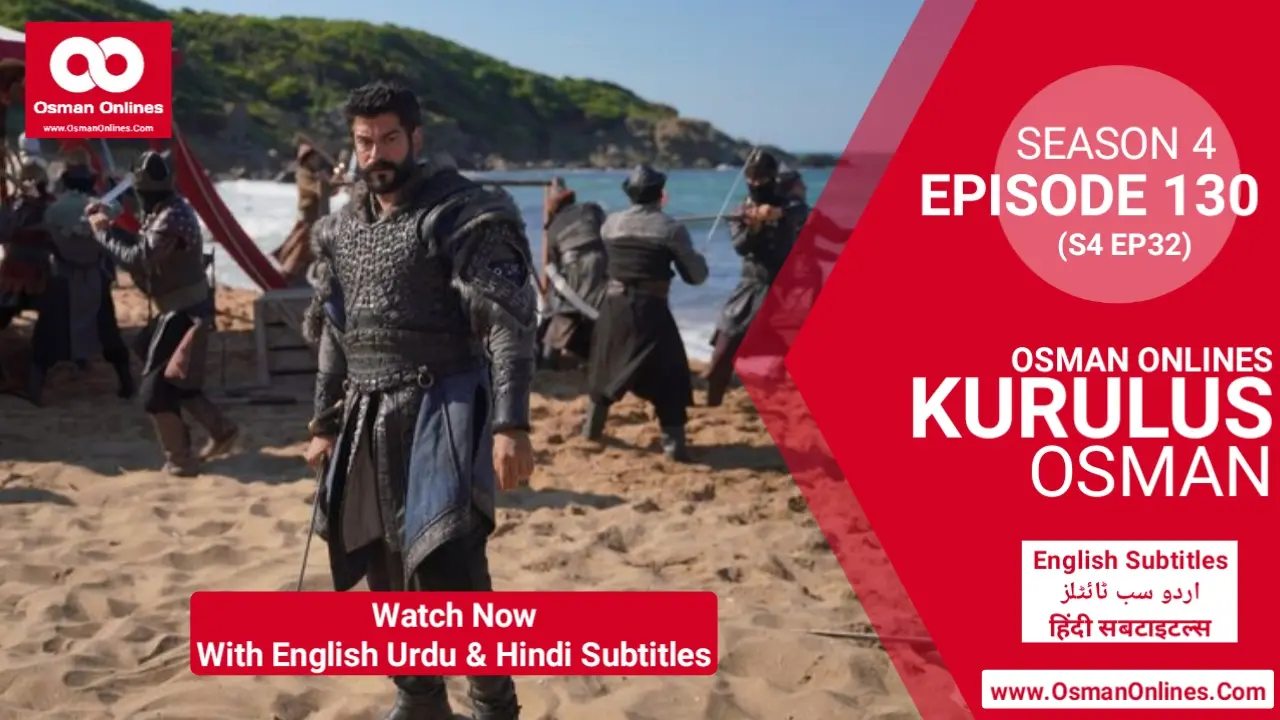 Kurulus Osman Season 4 Episode 130 in English Urdu & Hindi Subtitles