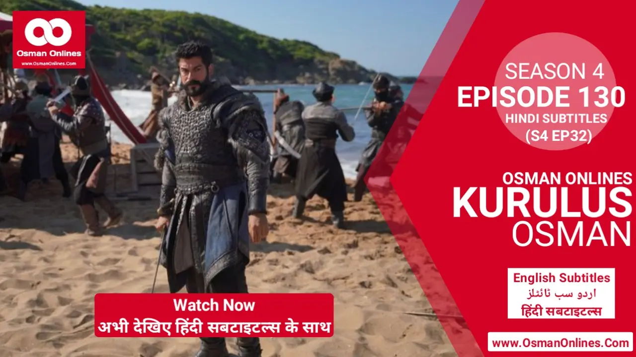 Watch Kurulus Osman Season 4 Episode 130 With Hindi Subtitles