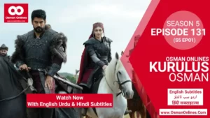 Kurulus Osman Season 5 Episode 131 in English Urdu & Hindi Subtitles