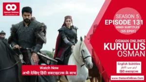 Kurulus Osman Season 5 Episode 131 With Hindi Subtitles