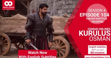 Kurulus Osman Season 4 Episode 104 in English Urdu & Hindi Subtitles