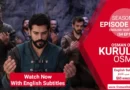 Kurulus Osman Season 4 Episode 114 in English Urdu & Hindi Subtitles