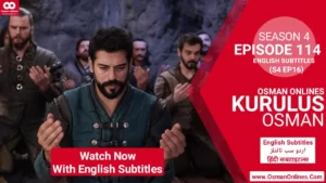 Kurulus Osman Season 4 Episode 114 in English Urdu & Hindi Subtitles