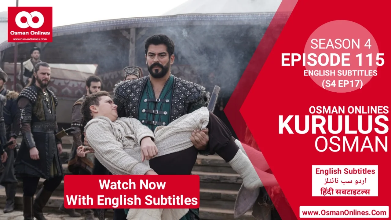 Kurulus Osman Season 4 Episode 115 in English Urdu & Hindi Subtitles