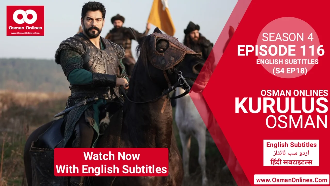 Kurulus Osman Season 4 Episode 116 in English Urdu & Hindi Subtitles