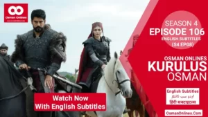 Kurulus Osman Season 4 Episode 106 in English Urdu & Hindi Subtitles