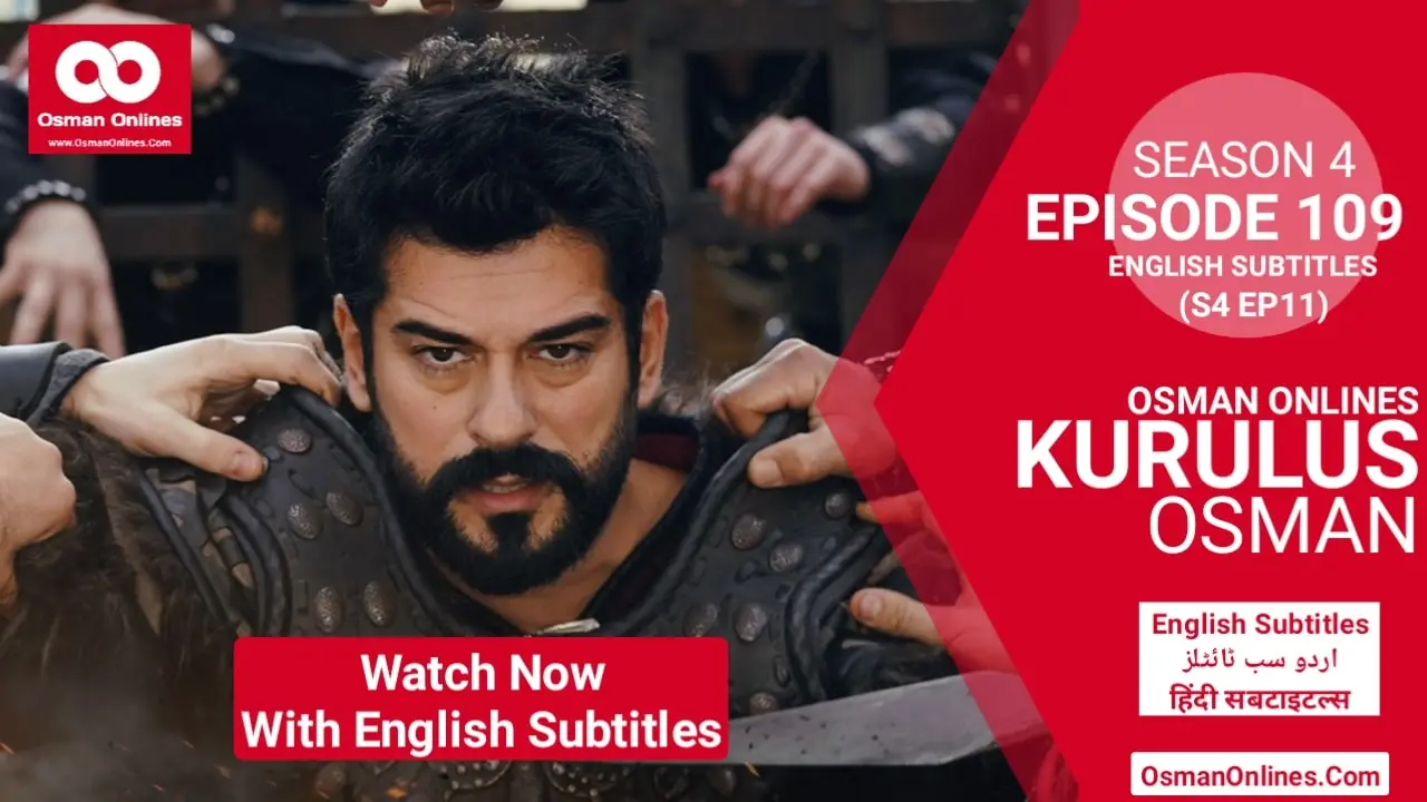 Kurulus Osman Season 4 Episode 109 in English Urdu & Hindi Subtitles