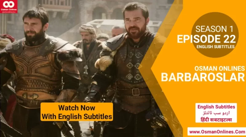 Barbaroslar Season 1 Episode 22 With English Subtitles