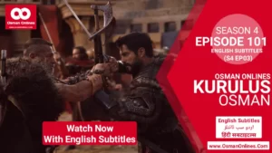 Kurulus Osman Season 4 Episode 101 With English Subtitles