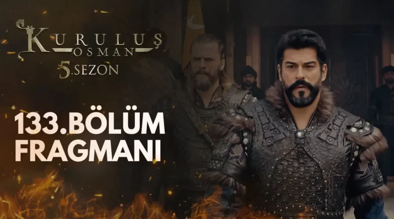 Kurulus Osman Season 5 Episode 133 Trailer 2 With English Urdu & Hindi Subtitles
