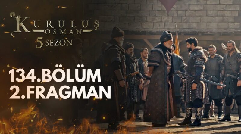 Kurulus Osman Season 5 Episode 134 Trailer 2