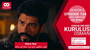 Kurulus Osman Season 5 Episode 134 With Urdu Subtitles