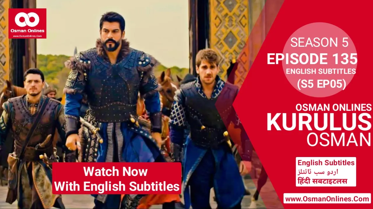 Kurulus Osman Season 5 Episode 135 With English Subtitles