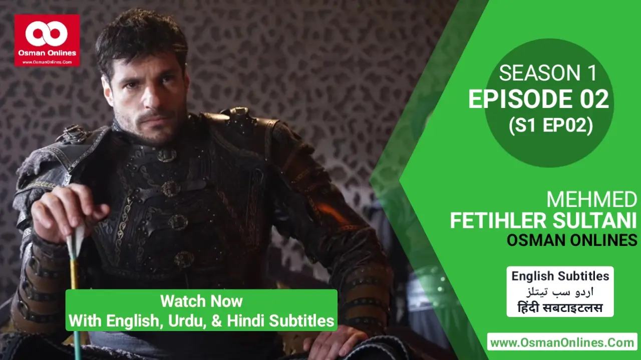 Mehmed Fetihler Sultani Season 1 Episode 2 in English Urdu & Hindi ...