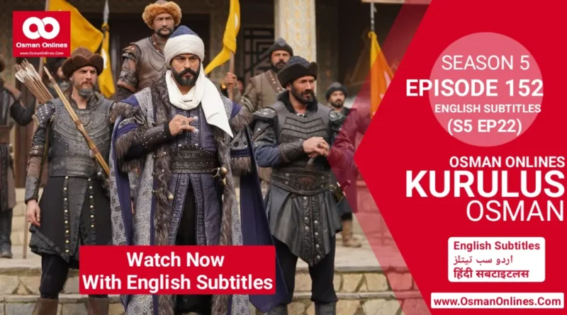 Kurulus Osman Season 5 Episode 152 With English Subtitles