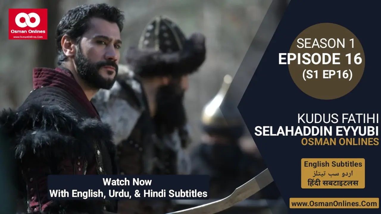 Salahuddin Ayyubi Season 1 Episode 16 in English Urdu & Hindi Subtitles