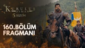 Watch Now Kurulus Osman Season 5 Episode 160 Trailer 1 With English Subtitles For Free in Full HD