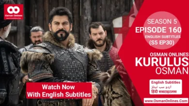 Watch Now Kurulus Osman Season 5 Episode 160 With English Subtitles For Free in Full HD